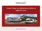 Travel Trailer vs. Motorhome: Which is Right for You?